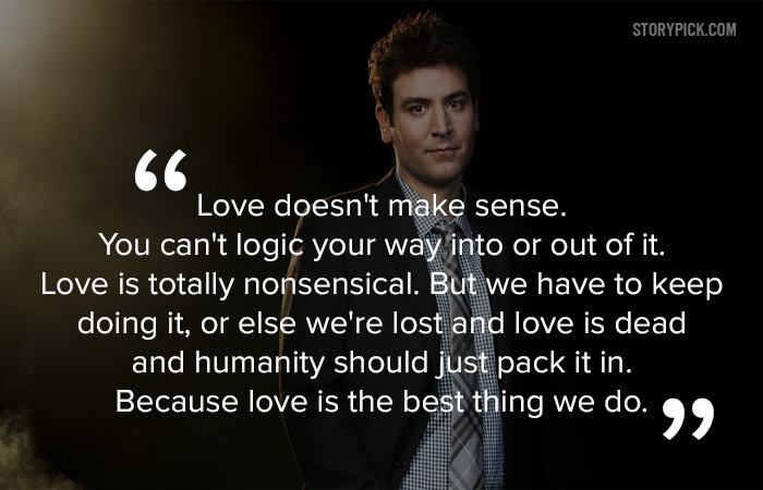 12 Ted Mosby Quotes Which Prove That He Is A Shoot-For-The-Stars Romantic
