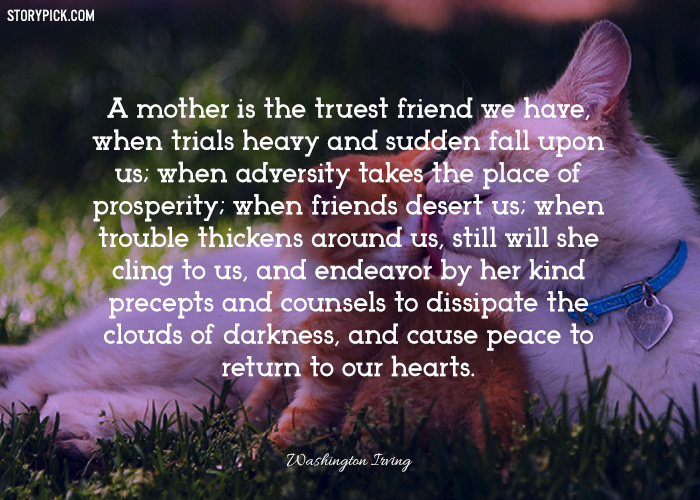 15 Quotes That Appreciate The Unconditional Love A Mother Has For Her