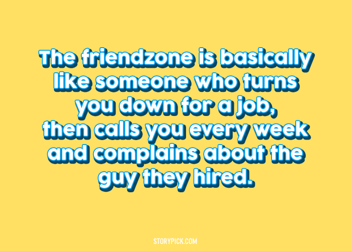 12 Quotes That Hilariously Sum Up The Struggles Of Being Friend Zoned