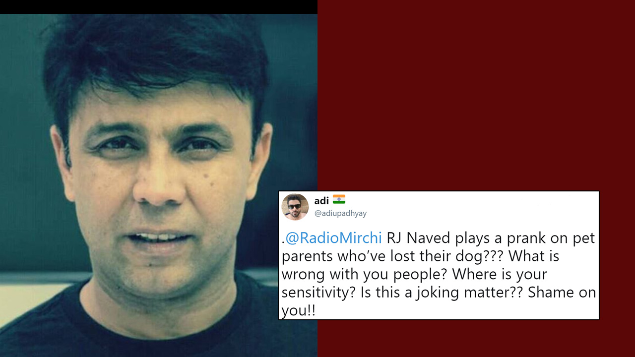 RJ Naved Is Under Fire For Playing An Insensitive Prank With Someone Who  Lost His Dog