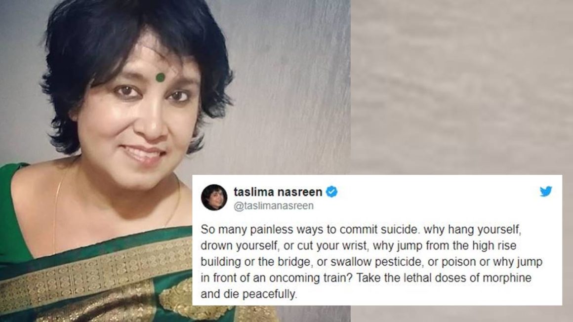 Taslima Nasreen Suggests An Easy Way To Commit Suicide, Gets Brutally Slamm...